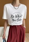 „Do What You Love“-T-Shirt mit Rundhalsausschnitt in Weiß