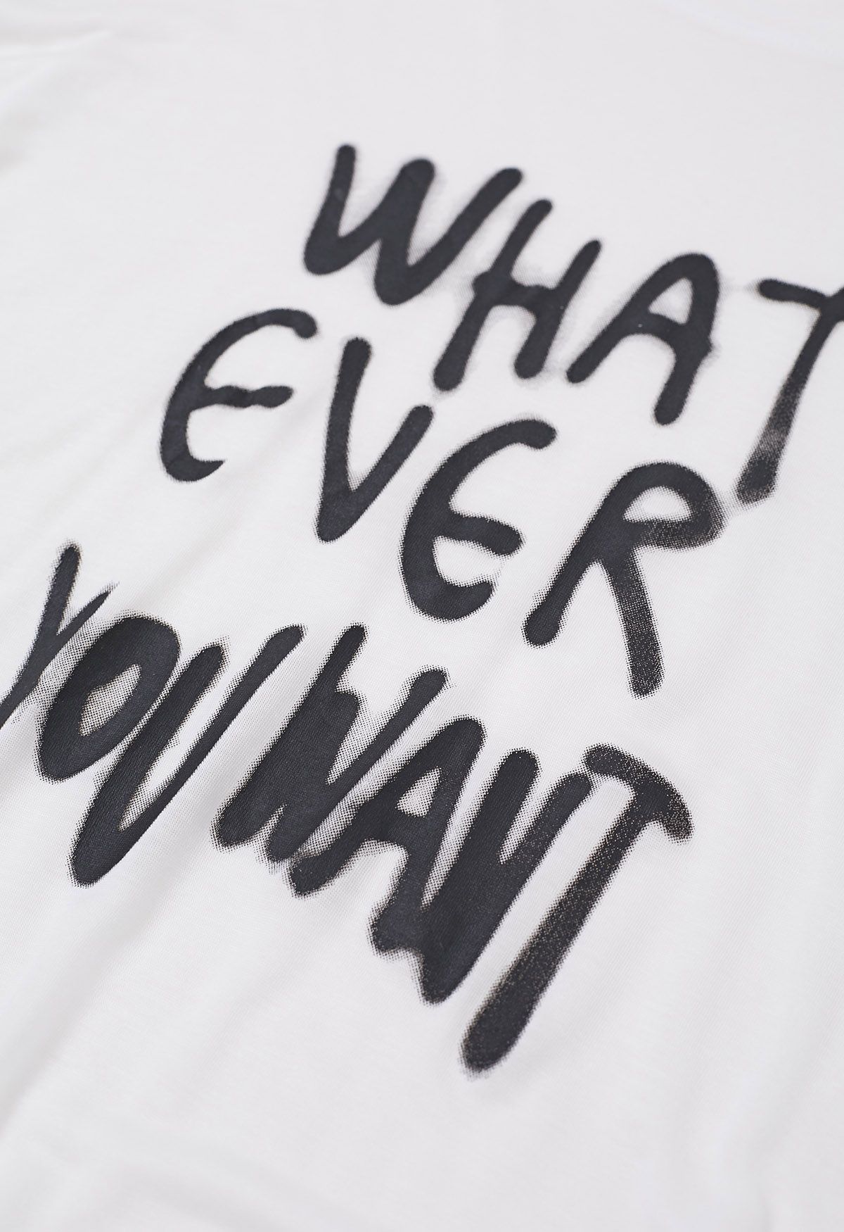 Weißes T-Shirt mit „Whatever You Want“-Slogan